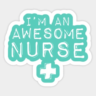 I'm an Awesome Nurse Sticker